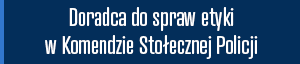 Doradca ds. Etyki w Komendzie Stołecznej Policji