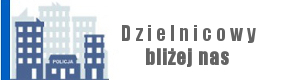 Dzielnicowy bliżej nas