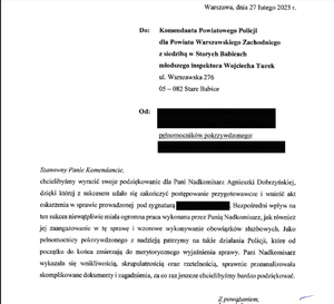 Podziękowania dla nadkomisarz Agnieszki Dobrzyńskiej, policjantki wydziału dochodzeniowo-śledczego, „dzięki której z sukcesem udało się zakończyć postępowanie przygotowawcze i wnieść akt oskarżenia. Bezpośredni wpływ na ten sukces niewątpliwie miała ogromna praca wykonana przez Panią Nadkomisarz.”